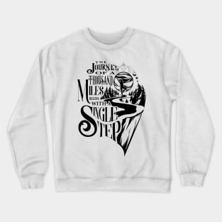 The Journey Of A Thousand Miles Crewneck Sweatshirt